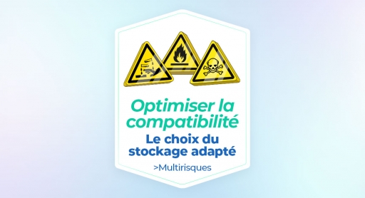 Stocker des produits dangereux & incompatibles